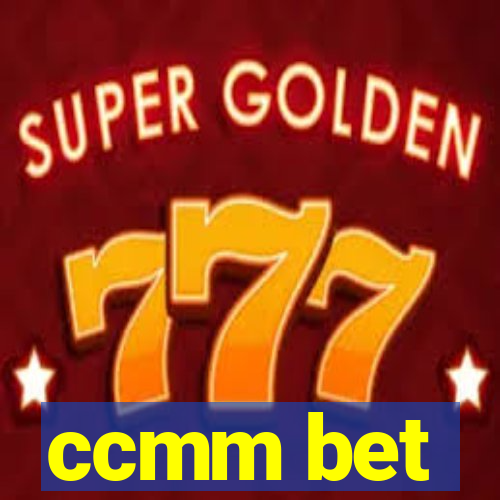 ccmm bet